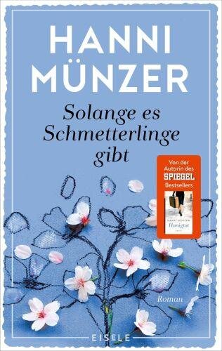 Solange es Schmetterlinge gibt: Roman | Ein einfühlsamer Roman über Liebe, Verlust und die Wiederentdeckung der Lebensfreude