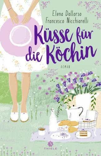 Küsse für die Köchin: Roman