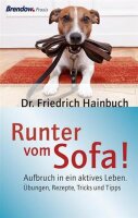 Runter vom Sofa!: Aufbruch in ein aktives Leben....