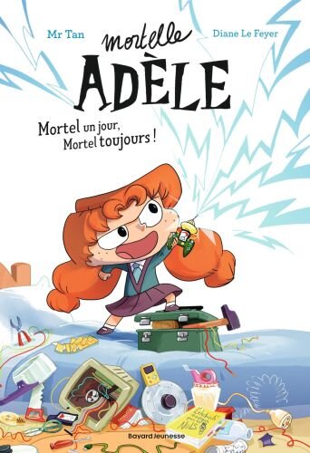 Roman Mortelle Adèle, Tome 01: Roman Mortelle Adèle : Mortel un jour, Mortel toujours