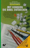 Mit Kindern die Bibel entdecken: Schwerpunkt...
