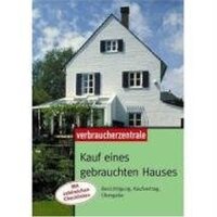 Kauf eines gebrauchten Hauses: Besichtigung, Kaufvertrag,...