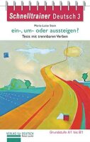 Schnelltrainer Deutsch: ein-, um- oder aussteigen?:...
