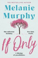 If Only: One milestone birthday, two little words, a...
