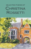 Rossetti, C: Selected Poems of Christina Rossetti...