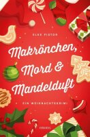 Makrönchen, Mord & Mandelduft: Ein...
