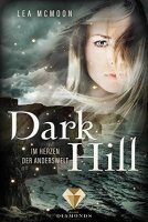 Dark Hill. Im Herzen der Anderswelt: Fantasy Liebesroman