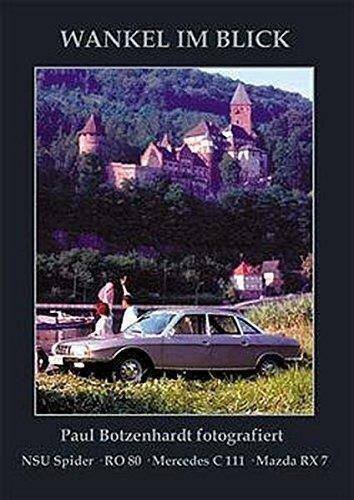 Wankel im Blick: Paul Botzenhardt fotografiert NSU Spider, RO 80, Mercedes C 111