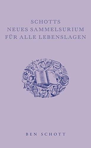 Schotts neues Sammelsurium für alle Lebenslagen