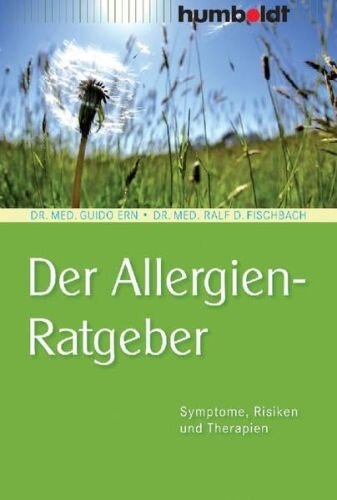 Der Allergien-Ratgeber. Symptome, Risiken und Therapien (humboldt - Medizin & Gesundheit)