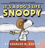 Its a Dogs Life, Snoopy (Peanuts)