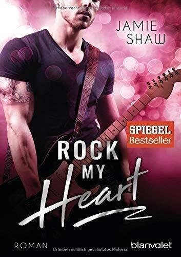 Rock my Heart: Roman (The Last Ones to Know, Band 1)