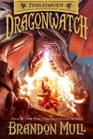 DRAGONWATCH V01: A Fablehaven Adventurevolume 1
