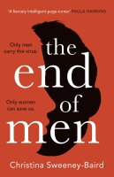 The End of Men: The pulse-pounding debut thriller that...