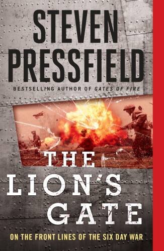 The Lions Gate: On the Front Lines of the Six Day War