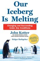 Our Iceberg is Melting: Changing and Succeeding Under Any...