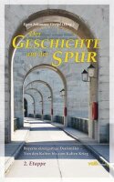 Der Geschichte auf der Spur – 2. Etappe: Bayerns...