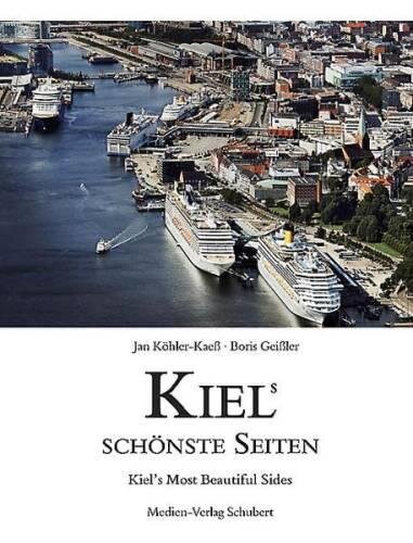 Kiels schönste Seiten: Kiel’s Most Beautiful Sides