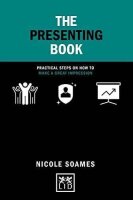 The Presenting Book: Practical steps on how to make a...