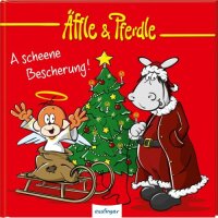 Äffle & Pferdle: A scheene Bescherung!:...