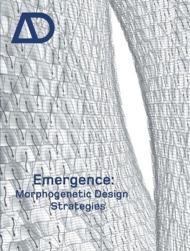 Emergence: Morphogenetic Design Strategies (Architectural Design, 169, Band 169)