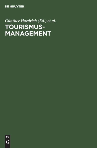 Tourismus-Management: Tourismus-Marketing und Fremdenverkehrsplanung