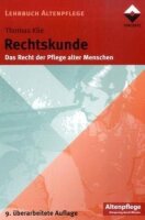 Rechtskunde: Das Recht der Pflege alter Menschen