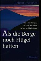 Als die Berge noch Flügel hatten