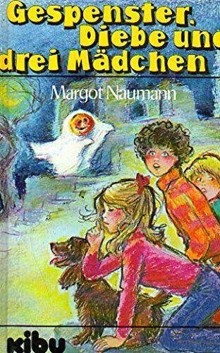 Gespenster, Diebe und drei Mädchen.