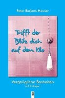 Trifft der Blitz dich auf dem Klo: Vergnügliche...