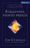 Fuego vivo, viento fresco: Lo que sucede cuando el...