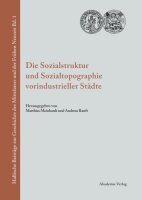 Die Sozialstruktur und Sozialtopographie vorindustrieller...