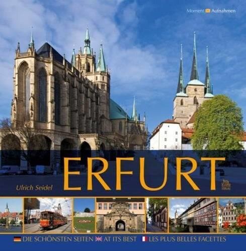 Erfurt. Die schönsten Seiten (Momentaufnahmen)