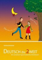 Deutsch zu zweit: Ein romantisch-grammatisches...