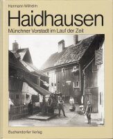 Haidhausen: Münchener Vorstadt im Lauf der Zeit