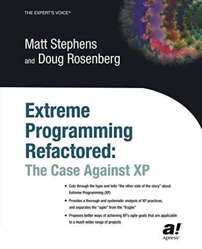 Extreme Programming Refactored: The Case Against Xp (Experts Voice)
