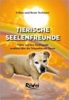 Tierische Seelenfreunde: Felina und ihre Tierfreunde...