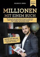 Millionen mit einem Buch - Ricardo D. Biron - 7-stellige...