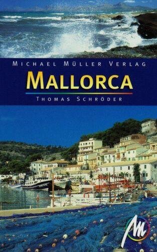 Mallorca: Reisehandbuch mit vielen praktischen Tipps