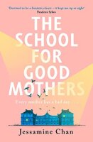 The School for Good Mothers: ‘Will resonate with...