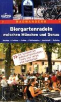 Biergartenradeln zwischen München und Donau: Die...