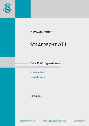 Strafrecht AT I: Mit Aufbauschemata. Schafft Grundverständnis für die Systematik des Strafrechts (Skripten - Strafrecht)