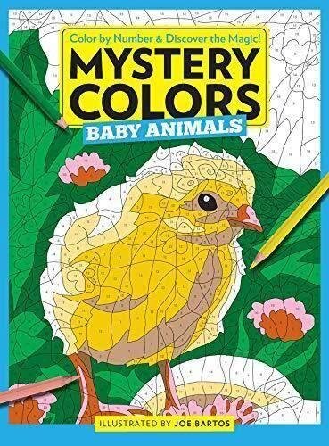 Mystery Colors: Baby Animals: Color By Number & Discover the Magic