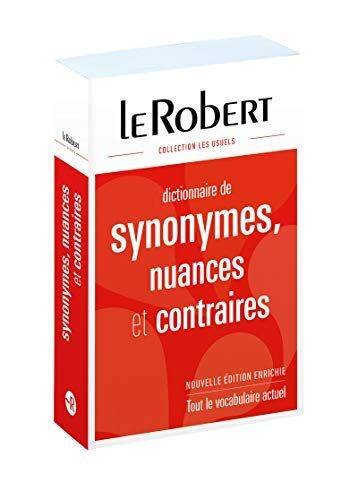 Dictionnaire de Synonymes Nuances et Contraires : Library Ed (Les Usuels)