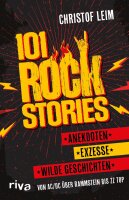 101 Rock Stories: Von AC/DC über Rammstein bis ZZ...