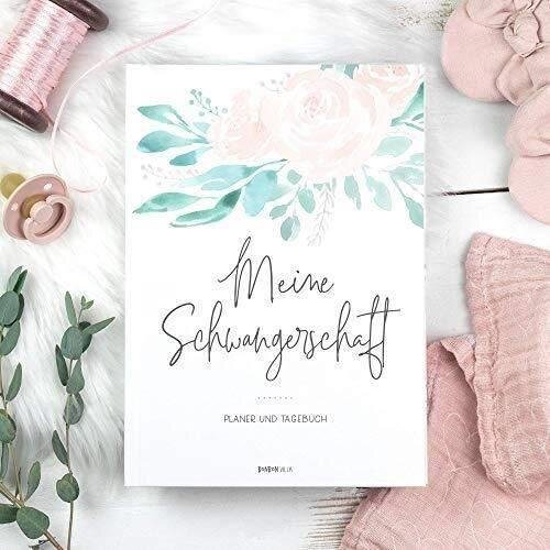 Schwangerschaftstagebuch und -Planer: 40 Wochen entspannt durch die Schwangerschaft