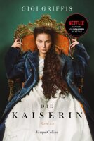 Die Kaiserin: Roman | Der Roman zum großen Netflix...