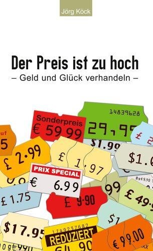 Der Preis ist zu hoch: Geld und Glück verhandeln