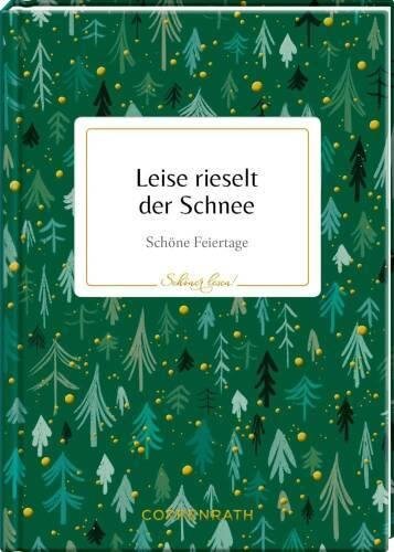 Leise rieselt der Schnee: Schöne Feiertage (Schöner lesen!, Band 29)