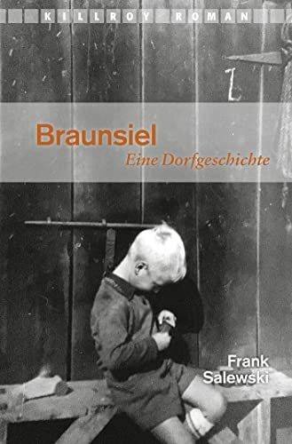 Braunsiel: Eine Dorfgeschichte (Killroy Roman)